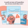Petit cerveau - Exposition aux écrans avant 2 ans